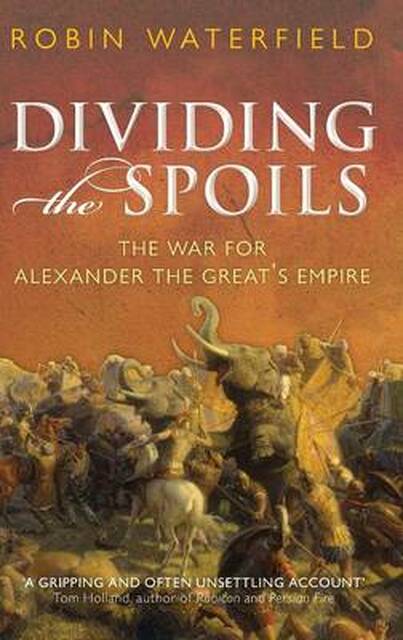 Dividing the Spoils - Robin Waterfield Dividing the Spoils - Robin Waterfield