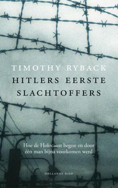 Hitlers eerste slachtoffers - Timothy W. Ryback, Timothy Ryback Hitlers eerste slachtoffers - Timothy W. Ryback, Timothy Ryback