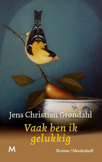 Vaak ben ik gelukkig - Jens Christian Grøndahl Vaak ben ik gelukkig - Jens Christian Grøndahl