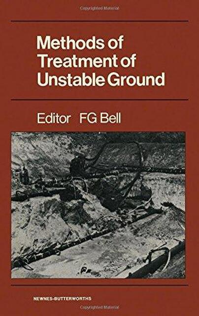 Methods of treatment of unstable ground - F. G. Bell Methods of treatment of unstable ground - F. G. Bell