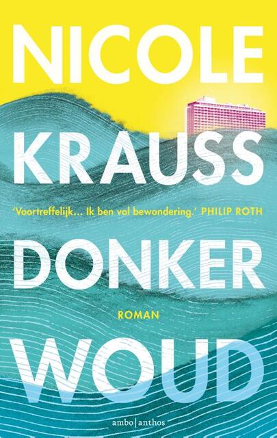 Donker woud - Nicole Krauss Donker woud - Nicole Krauss