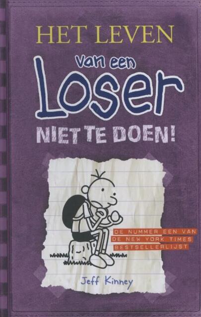 Het leven van een Loser 5 - Niet te doen! - Jeff Kinney Het leven van een Loser 5 - Niet te doen! - Jeff Kinney