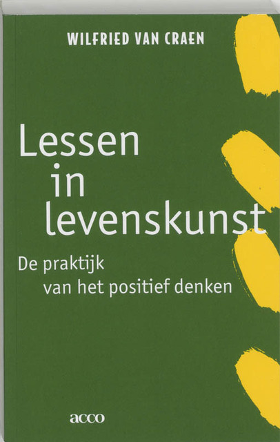 Lessen in levenskunst - Wilfried van Craen Lessen in levenskunst - Wilfried van Craen