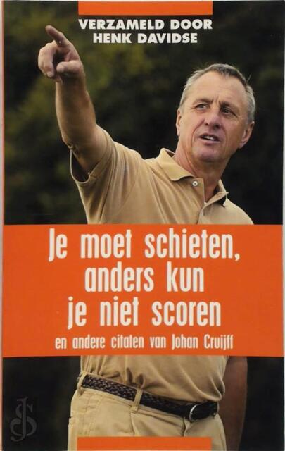 Je moet schieten, anders kun je niet scoren - Je moet schieten, anders kun je niet scoren -