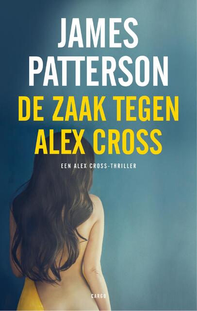 De zaak tegen Alex Cross - James Patterson De zaak tegen Alex Cross - James Patterson