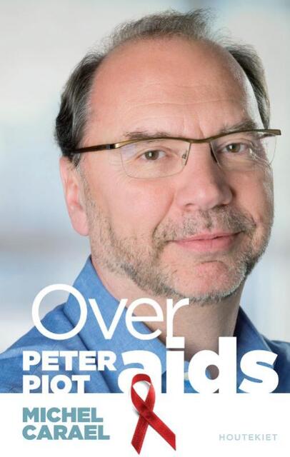 Over aids - Peter Piot, Michel Carael Over aids - Peter Piot, Michel Carael