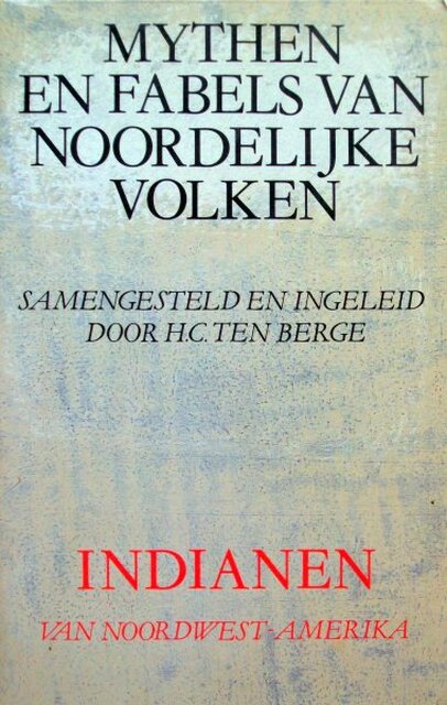 Indianen van Noordwest-Amerika - H.C. ten Berge Indianen van Noordwest-Amerika - H.C. ten Berge