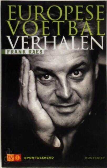 Europese voetbalverhalen - Frank Raes Europese voetbalverhalen - Frank Raes