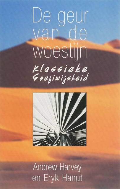 De geur van de woestijn - Andrew Harvey De geur van de woestijn - Andrew Harvey
