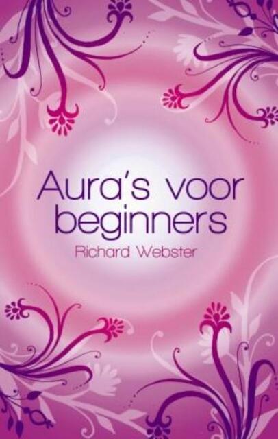 Aura's voor beginners - Richard Webster Aura's voor beginners - Richard Webster