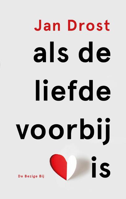 Als de liefde voorbij is - Jan Drost Als de liefde voorbij is - Jan Drost