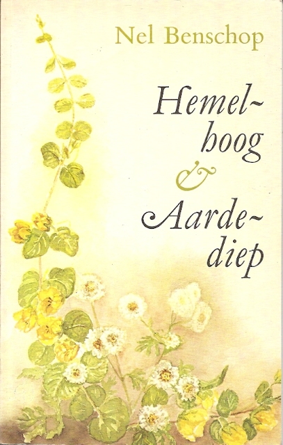 Hemelhoog en aardediep - Nel Benschop Hemelhoog en aardediep - Nel Benschop