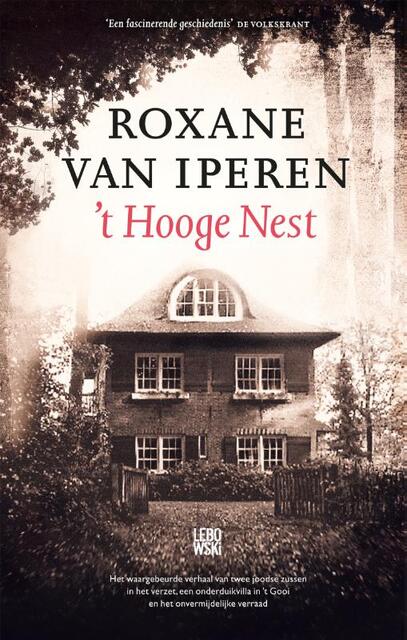 't Hooge Nest - Roxane van Iperen 't Hooge Nest - Roxane van Iperen
