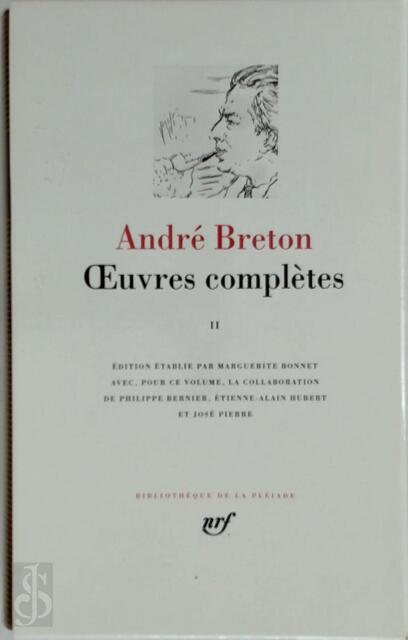 Oeuvres complètes - Tome II - André Breton Oeuvres complètes - Tome II - André Breton