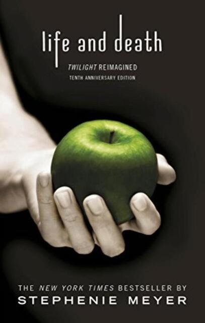 Life and Death - Stephenie Meyer Life and Death - Stephenie Meyer