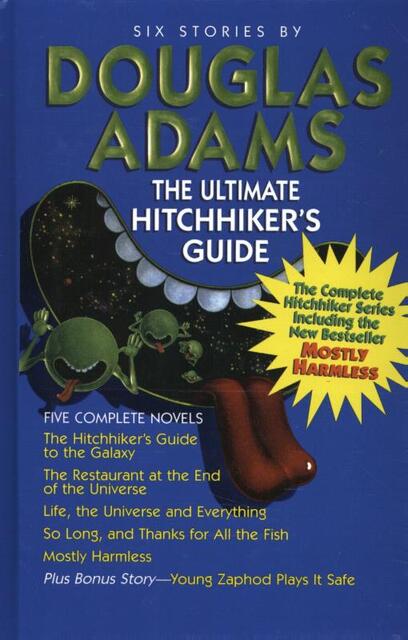 The Ultimate Hitchhiker's Guide to the Galaxy - Douglas Adams The Ultimate Hitchhiker's Guide to the Galaxy - Douglas Adams