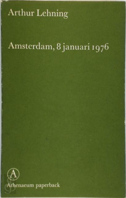 Amsterdam 6 januari 1976 - Arthur Lehning Amsterdam 6 januari 1976 - Arthur Lehning