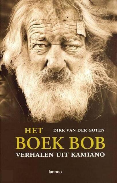Het boek Bob - Dirk Van der Goten Het boek Bob - Dirk Van der Goten
