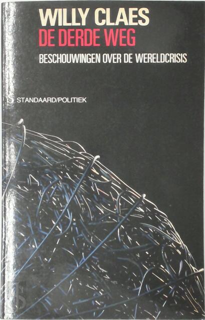 De Derde Weg - Willy Claes De Derde Weg - Willy Claes
