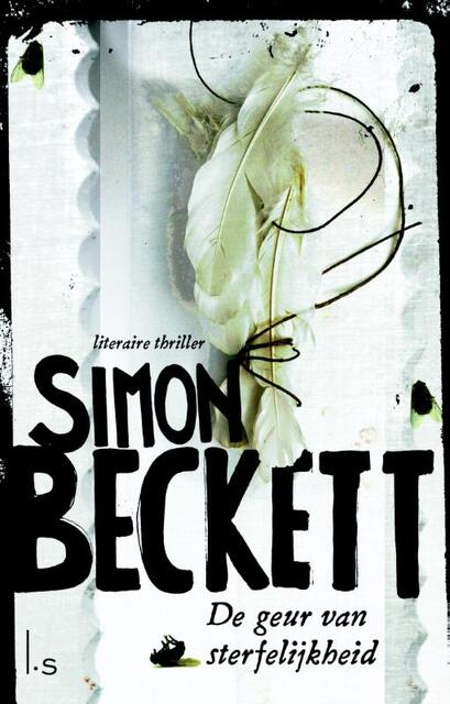 De geur van sterfelijkheid - Simon Beckett De geur van sterfelijkheid - Simon Beckett