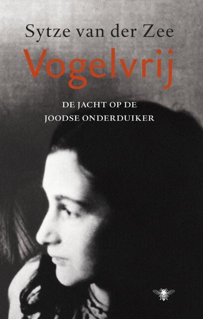 Vogelvrij - Sytse van der Zee, Sytze van der Zee Vogelvrij - Sytse van der Zee, Sytze van der Zee