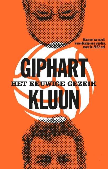 Het eeuwige gezeik - Ronald Giphart, Kluun Het eeuwige gezeik - Ronald Giphart, Kluun