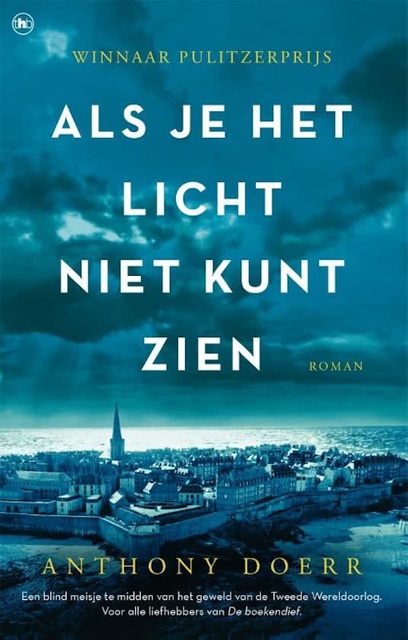 Als je het licht niet kunt zien - Anthony Doerr Als je het licht niet kunt zien - Anthony Doerr