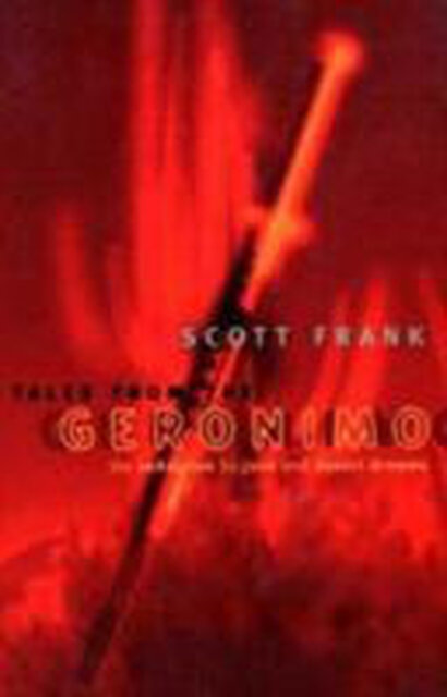 Tales from the Geronimo - Scott Frank Tales from the Geronimo - Scott Frank