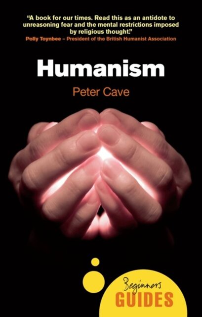 Humanism - Peter Cave Humanism - Peter Cave