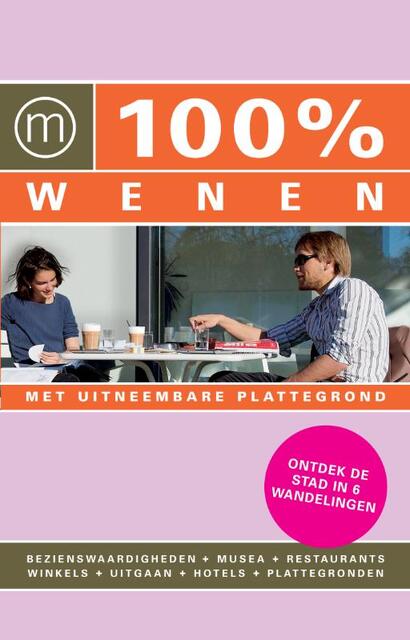 100% stedengids : 100% Wenen - Chantal De Hommel, Wouter Pronk 100% stedengids : 100% Wenen - Chantal De Hommel, Wouter Pronk