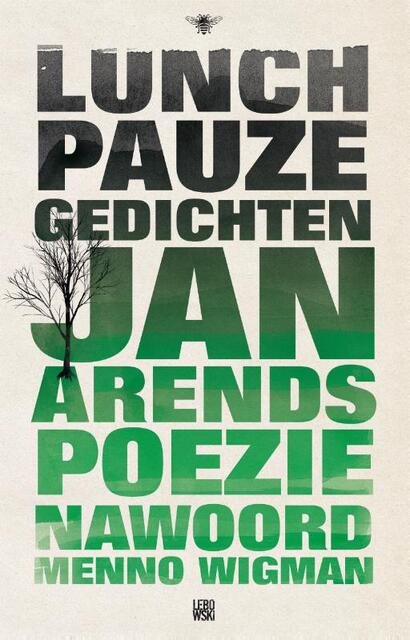 Lunchpauzegedichten - Jan Arends Lunchpauzegedichten - Jan Arends