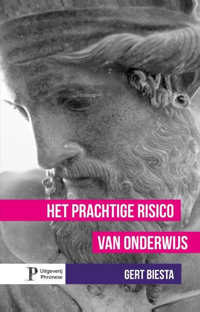Het prachtige risico van onderwijs - Gert J.J. Biesta Het prachtige risico van onderwijs - Gert J.J. Biesta