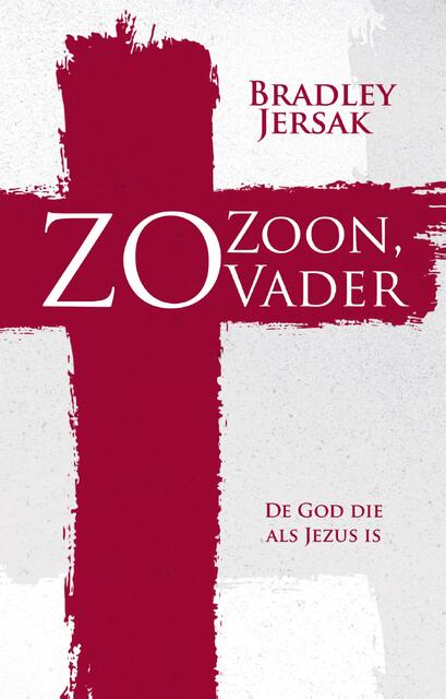 Zo Zoon, zo Vader - Bradley Jersak Zo Zoon, zo Vader - Bradley Jersak