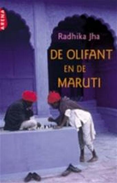 De olifant en de Maruti - Radhika Jha, Luud Dorresteyn De olifant en de Maruti - Radhika Jha, Luud Dorresteyn
