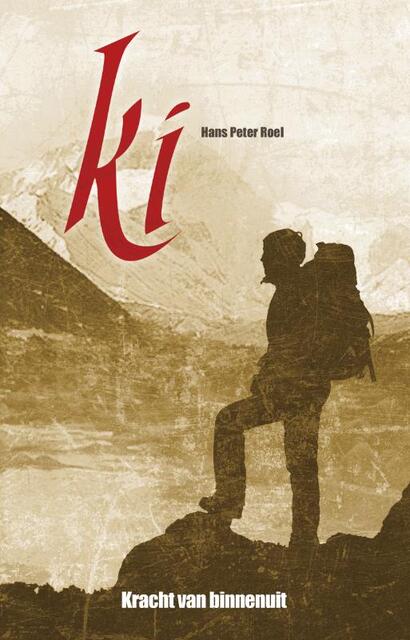 Ki - Kracht van binnenuit - Hans Peter Roel Ki - Kracht van binnenuit - Hans Peter Roel