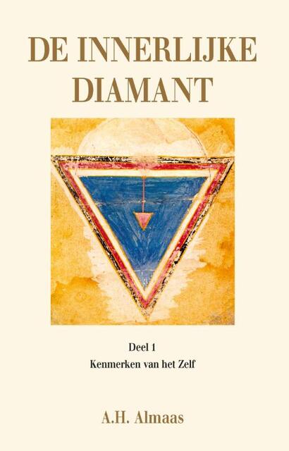 1 Kenmerken van het ware zelf - A.H. Almaas 1 Kenmerken van het ware zelf - A.H. Almaas