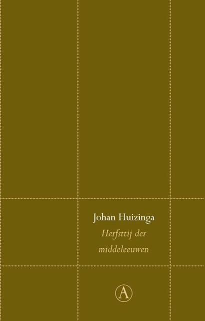 Herfsttij der Middeleeuwen - Johan Huizinga Herfsttij der Middeleeuwen - Johan Huizinga