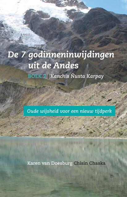 BOEK 2 | Kanchis Ñusta Karpay - Karen van Doesburg BOEK 2 | Kanchis Ñusta Karpay - Karen van Doesburg
