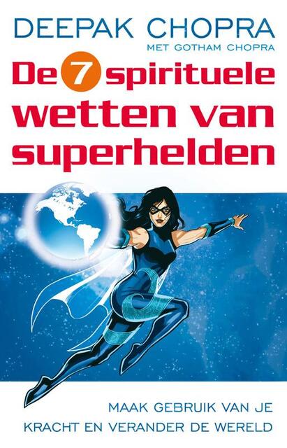 De zeven spirituele wetten van superhelden - Deepak Chopra De zeven spirituele wetten van superhelden - Deepak Chopra