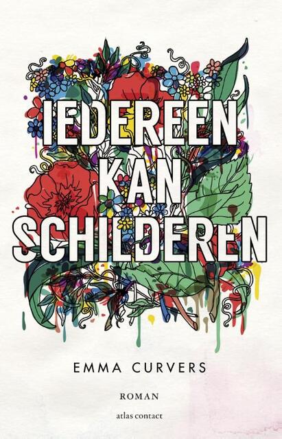 Iedereen kan schilderen - Emma Curvers Iedereen kan schilderen - Emma Curvers