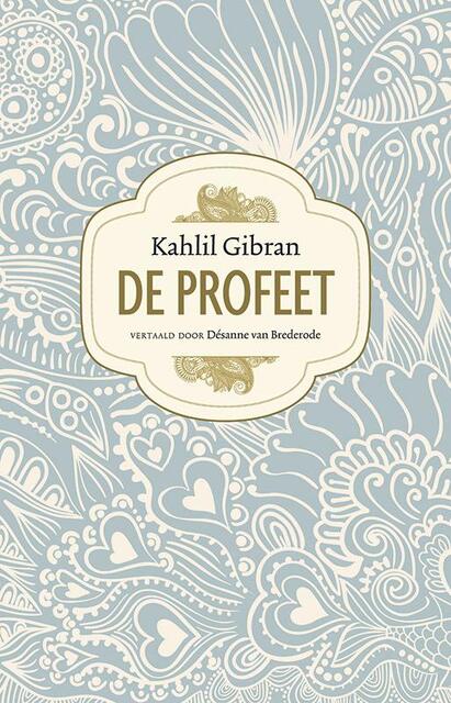 De profeet - Kahlil Gibran De profeet - Kahlil Gibran