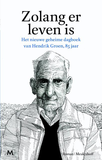 Zolang er leven is - Hendrik Groen Zolang er leven is - Hendrik Groen