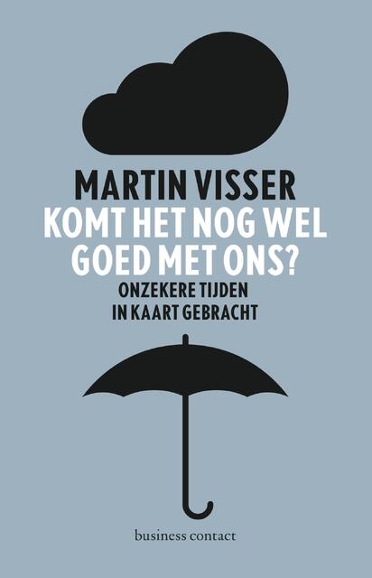 Komt het nog wel goed met ons? - Martin Visser Komt het nog wel goed met ons? - Martin Visser