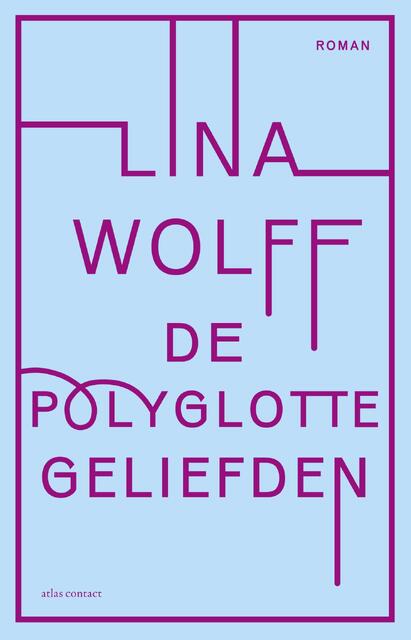 De polyglotte geliefden - Lina Wolff De polyglotte geliefden - Lina Wolff