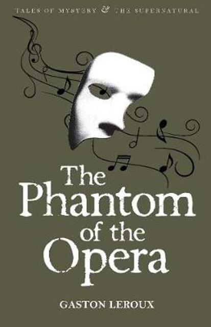 Phantom of the Opera - Gaston Leroux Phantom of the Opera - Gaston Leroux