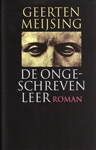De ongeschreven leer - Geerten Meijsing De ongeschreven leer - Geerten Meijsing