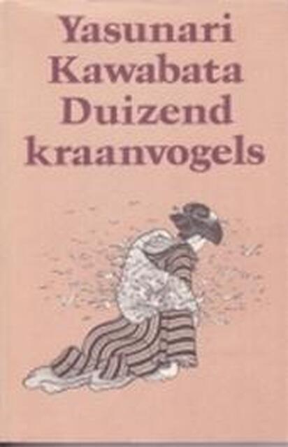 Duizend kraanvogels - Yasunari Kawabata Duizend kraanvogels - Yasunari Kawabata