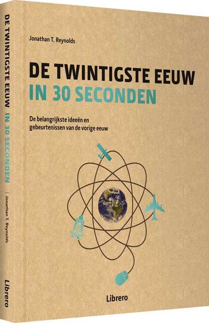 De twintigste eeuw in 30 seconden - Jonathan T. Reynolds De twintigste eeuw in 30 seconden - Jonathan T. Reynolds