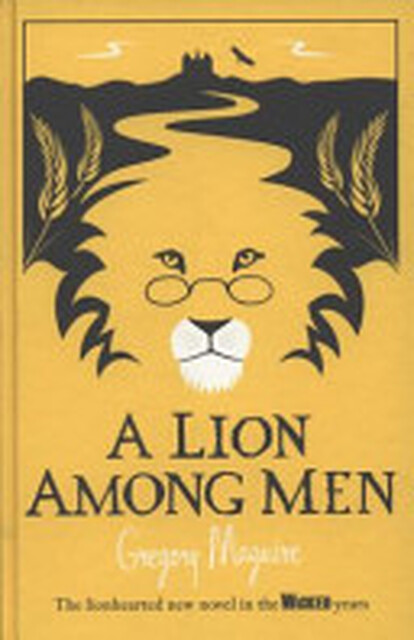 A Lion Among Men - Gregory Maguire A Lion Among Men - Gregory Maguire