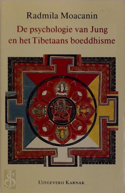 De psychologie van Jung en het Tibetaans boeddhisme - Radmila Moacanin, Victor Verduin De psychologie van Jung en het Tibetaans boeddhisme - Radmila Moacanin, Victor Verduin